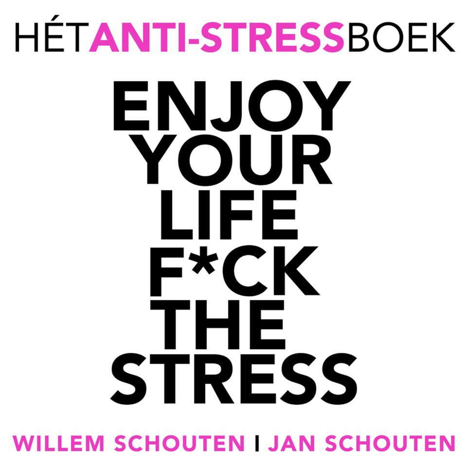 Omslagfoto van Enjoy your life, fuck the stress